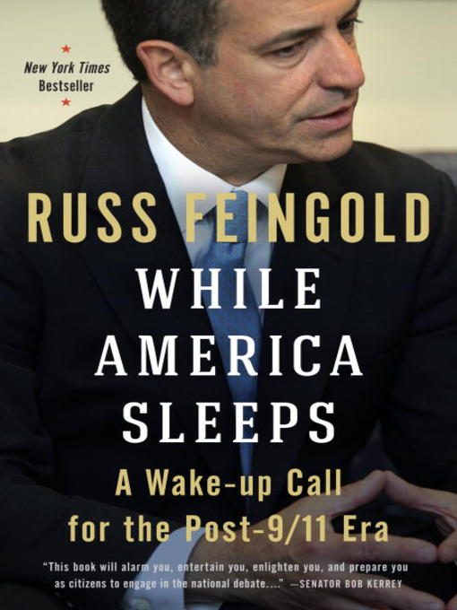 Title details for While America Sleeps by Russ Feingold - Available
